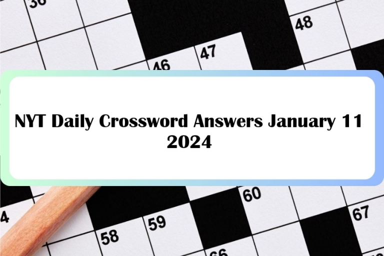 NYT Daily Crossword Answers January 11 2024