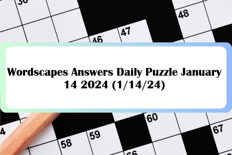 Wordscapes Answers Daily Puzzle January 14 2024 (1/14/24)