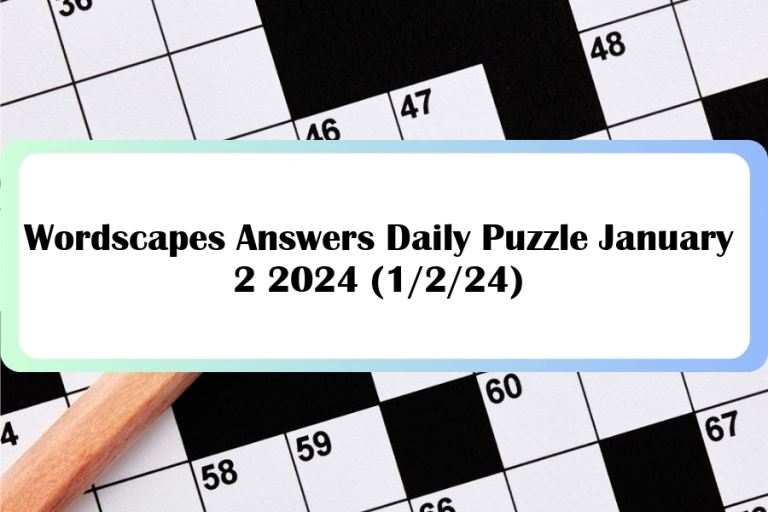 Wordscapes Answers Daily Puzzle January 2 2024 (1/2/24)